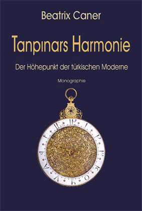 türkische Literatur: Beatrix Caner, Tanpinars Harmonie