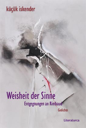 trkische Literatur: kck iskender, Weisheit der Sinne