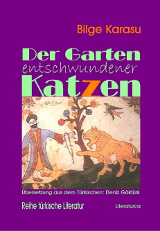 t�rkische Literatur: Bilde Karasu, Der Garten entschwundener Katzen