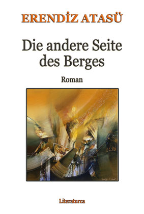 Trkische Literatur - Erendiz Atas: Die andere Seite des Berges