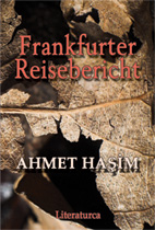 Tï¿½rkische Literatur: Ahmet Hasim: Frankfurter Reisebericht