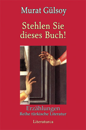 trkische Literatur: Murat Glsoy, Stehlen Sie  dieses Buch!